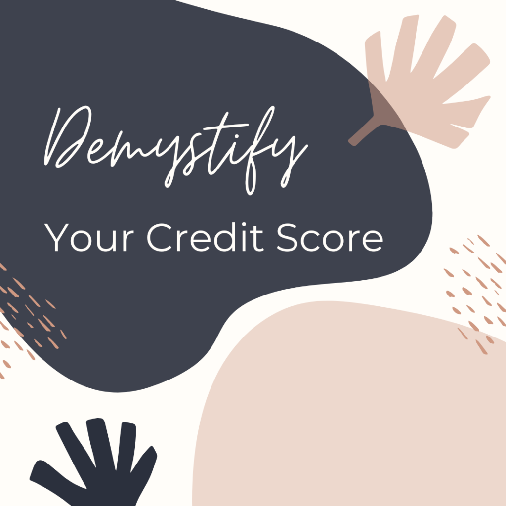 Demystifying Your Credit Score
