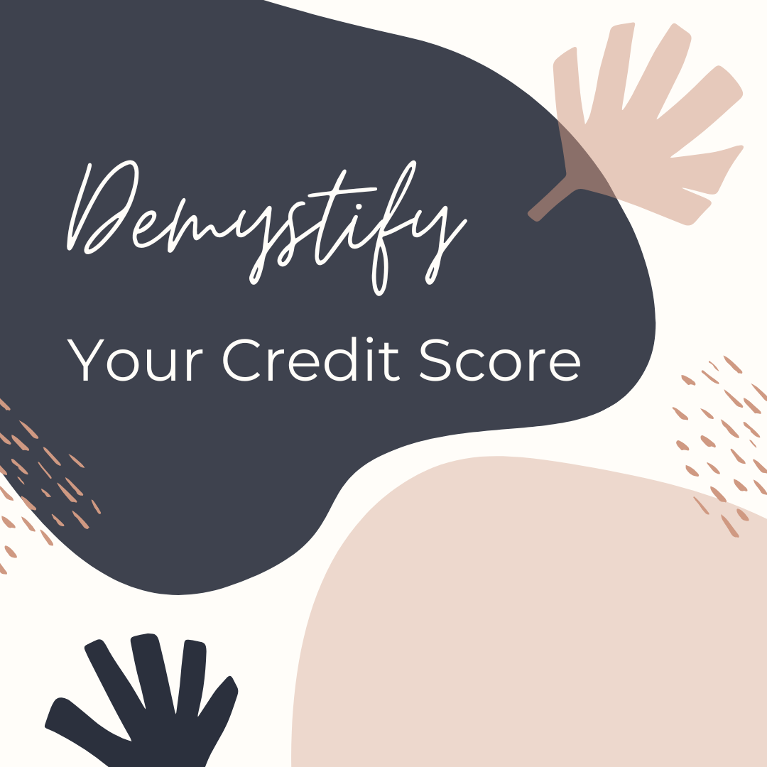 Demystifying Your Credit Score