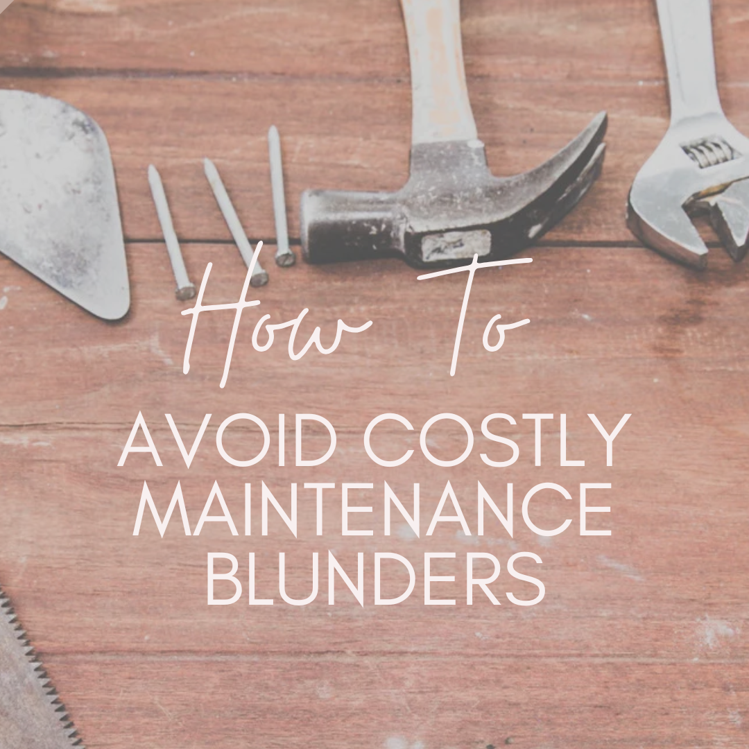 How to avoid costly maintenance blunders