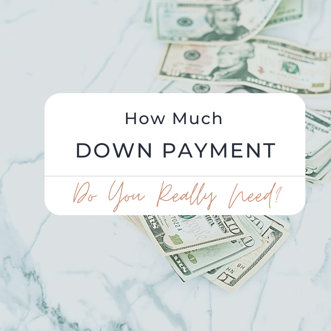 How Much Do You Really Need for a Down Payment
